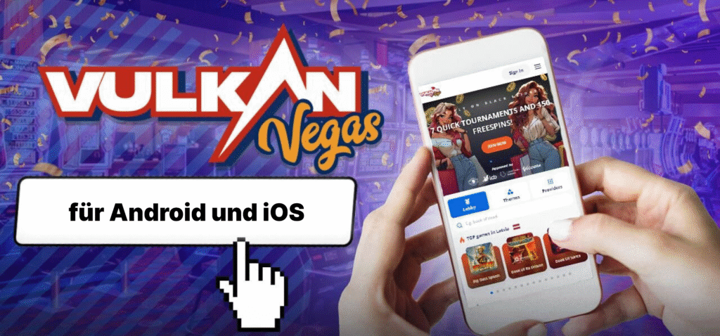 Vulkan Vegas App für Android und iOS